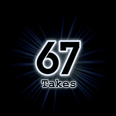 67 Takes